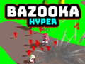 Jwèt Bazooka Hyper sou entènèt