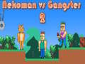 Jwèt Nekoman kont Gangster 2 sou entènèt