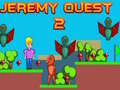 Jwèt Jeremy Quest 2 sou entènèt