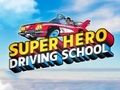 Jwèt Lekòl Kondwi Super Hero sou entènèt