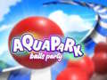 Jwèt Fèt Boul nan Aquapark la sou entènèt