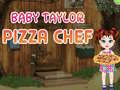 Jwèt Ti bebe Taylor Chef Piza sou entènèt