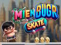 Jwèt Mien Bugr Skate sou entènèt